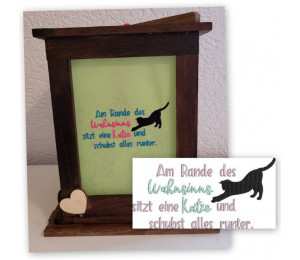 Stickserie - Spruch "Am Rande des Wahnsinns sitzt eine Katze/ein Kater und schubst alles runter."